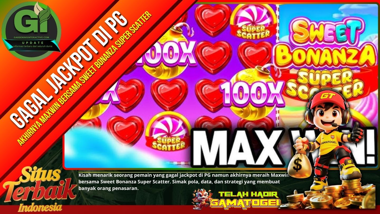 Gagal Jackpot Di PG Bapak Ini Akhirnya Maxwin Bersama Sweet Bonanza Super Scatter